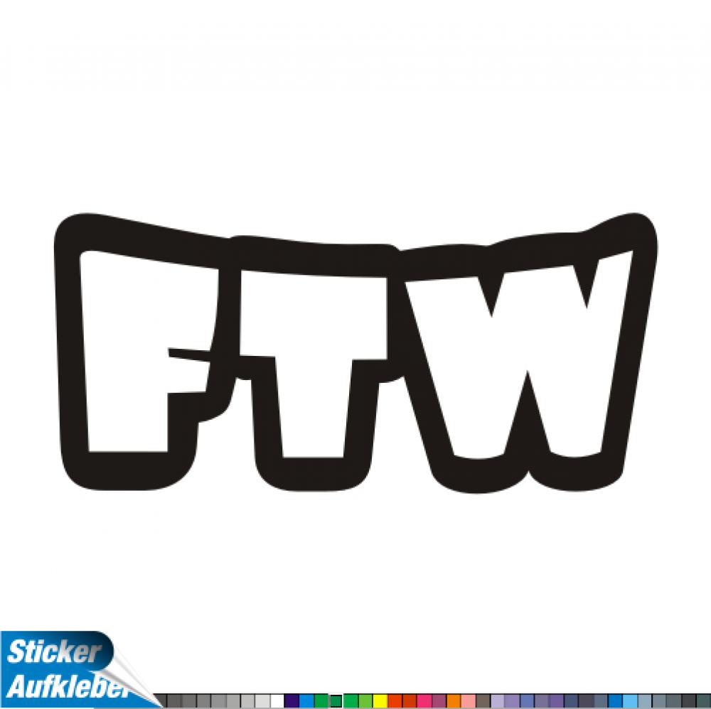 - FTW - Aufkleber Fun Sticker