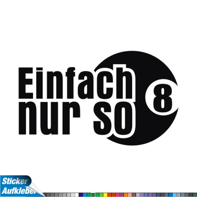 - Einfach nur so - Aufkleber Fun Sticker